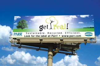 Parr Lumber used a variety of media, including billboards, brochures, a website, signs, T-shirts and bus placards, to promote its GET REAL! green program. Examples are shown in this slide and those that follow.
